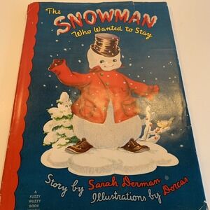 1948 The Snowman Who Wanted To Stay Sarah Derman Dorcas Children's Book Winter